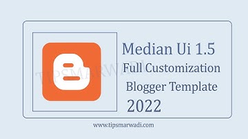 Median Ui 1 5 Blogger Template Full Customization Tipsmarwadi