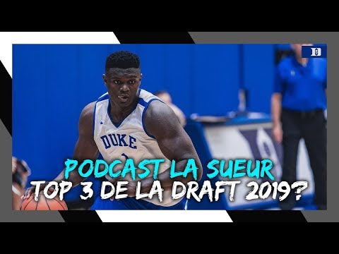 Top 3 picks de la Draft 2019 : Zion et le reste du monde ? | #PodcastLaSueur