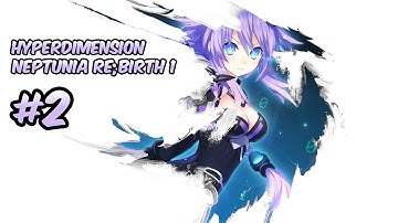 Hyperdimension Neptunia Re;Birth1 - Ep 2