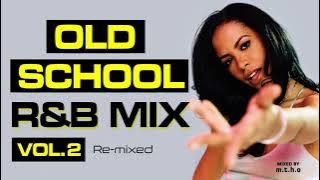 OLD SCHOOL R&B VOL.2 (RE-MIXED)