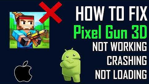 How To Fix Pixel Gun 3D App Not Working, Crashing, Keep Stopping Or Stuck On Loading Screen