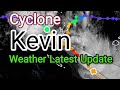Weather tropical cyclone kevin latest update