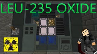 LEU-235 Oxide Setup - NuclearCraft Mod Tutorial