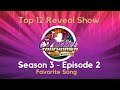 TOP 12 - REVEAL SHOW - EPISODE 2