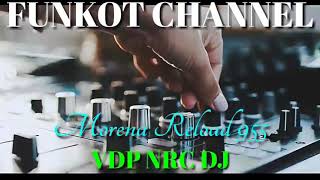 MORENA RELOAD VDP NRC DJ SINGLE FUNKOT