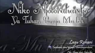 Niko Njotorahardjo|Ya Tuhan punya mulah kebesaran dan kejayaan
