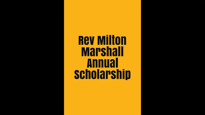 REV  MILTON MARSHALL ANNUAL SCHOLARSHIP