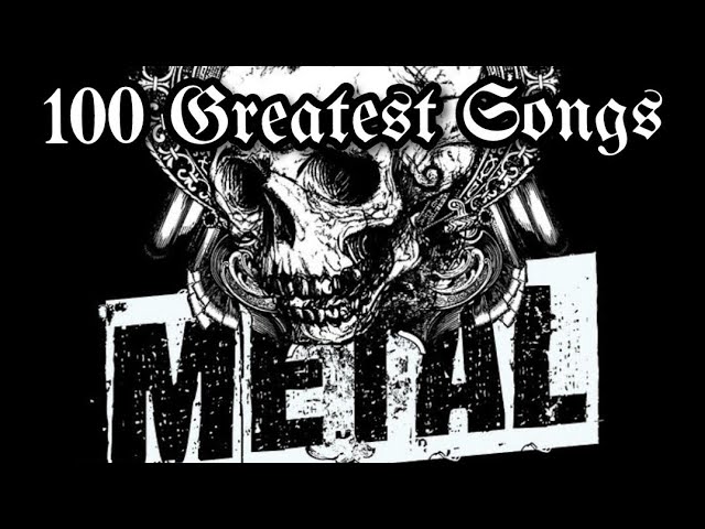 Top 100 Metal Songs class=