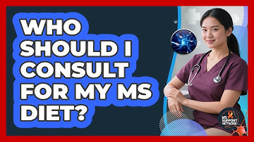 Who Should I Consult For My MS Diet?