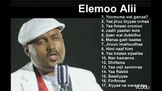 Elemoo Alii  Yaa Jiruu biyya ormaa! &  Non stop Collections music