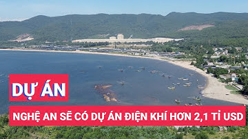 Nghệ An sẽ có dự án điện khí hơn 2,1 tỉ USD