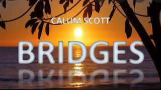 Calum Scott - Bridges (1 Hour Version)