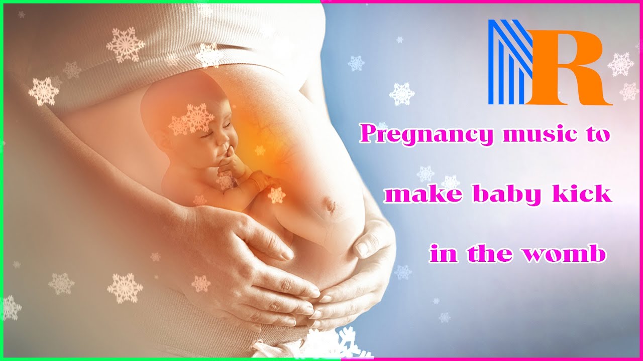 🎵🎵Pregnancy music to make baby kick in the womb ♥ Natural Relaxing ...