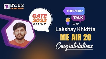 GATE ME 2022 | AIR 20 | Lakshay Khidtta | GATE Topper