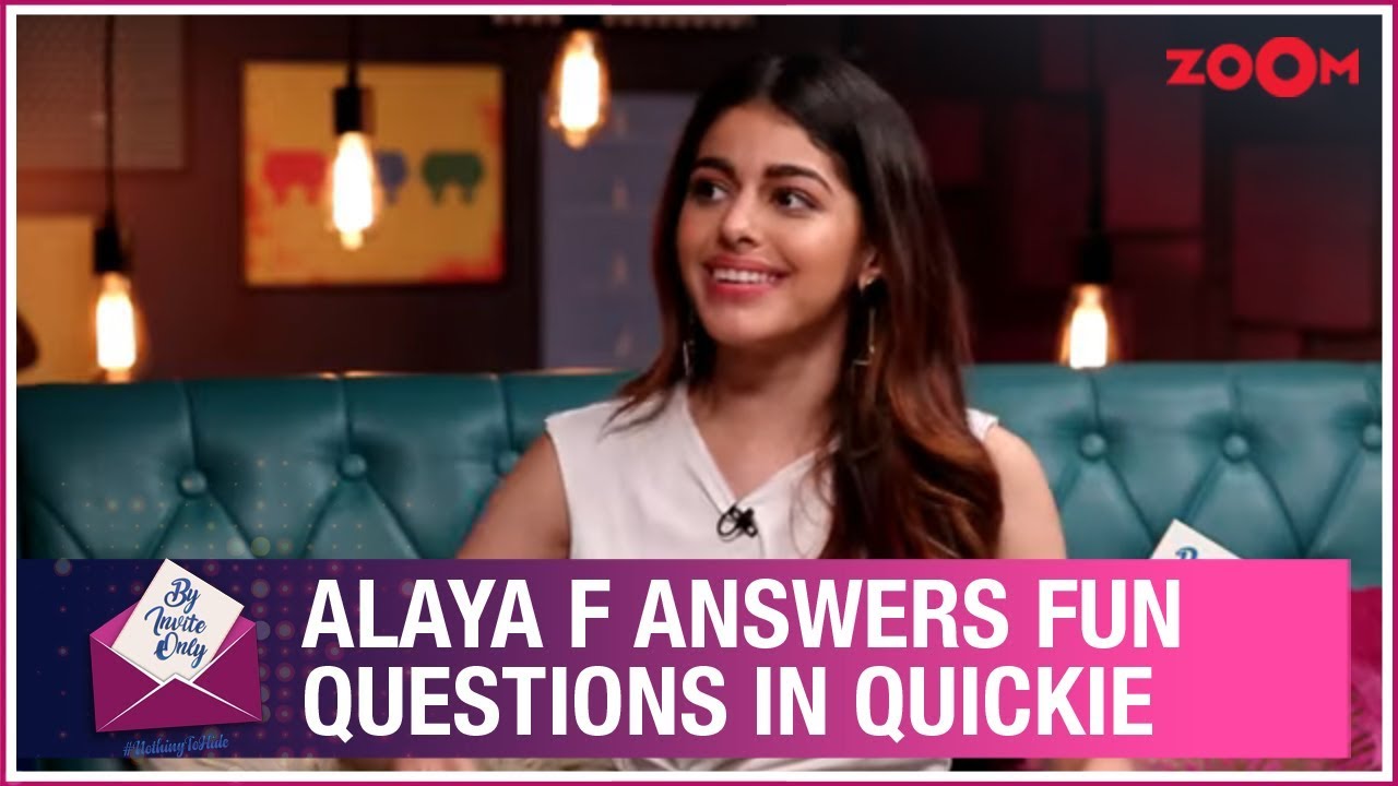 Alaya F answers rapid-fire fun questions in segment Quickie | By Invite Only