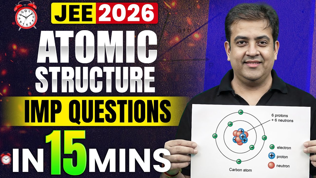Atomic Structure in 15 Mins🔥😱| Rapid Revision JEE 2026 Chemistry