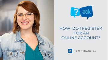 How do I register for an online account? | ASK GM Financial