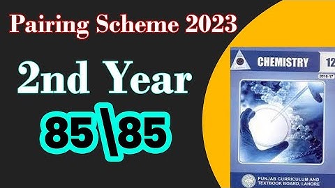 12th Class Chemistry Pairing Scheme 2023 |  2nd Year Chemistry Paper Scheme 2023 | Chemistry Guess