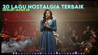 NOSTALGIA 80AN PENUH CERITA HIDUP