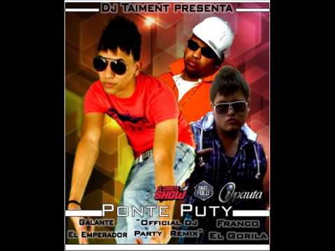 Ponte Puty Official Dj Party Remix By Taiment Galante Ft Franco  @DjTaimentTMM