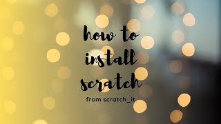 Famous How to install Scratch (Tutorial 1) Net Worth