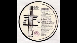 Dynamic Boys – Na Na Hey Hey (Kiss Him Goodbye) (Energy Mix) (B1) [1993]