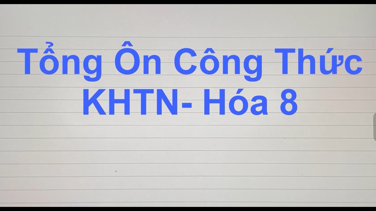 Tổng Ôn Công Thức - KHTN Hóa 8
