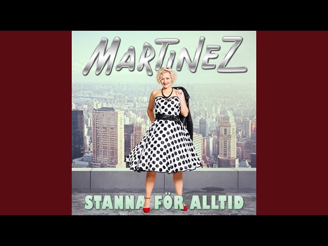 Martinez - Stanna För Alltid