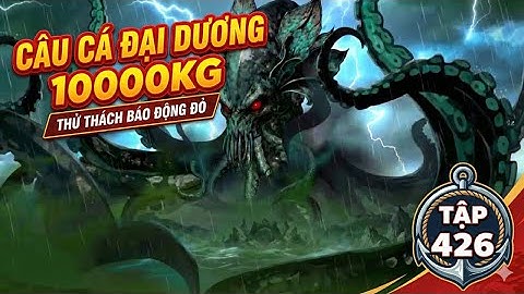 FUll Tập 426|| Bốn Thanh Niên Đi Câu CÁ 10000KG - Bé An Review