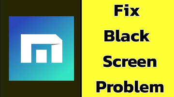 Fix Maxthon Browser Black Screen Error Problem solve on Android