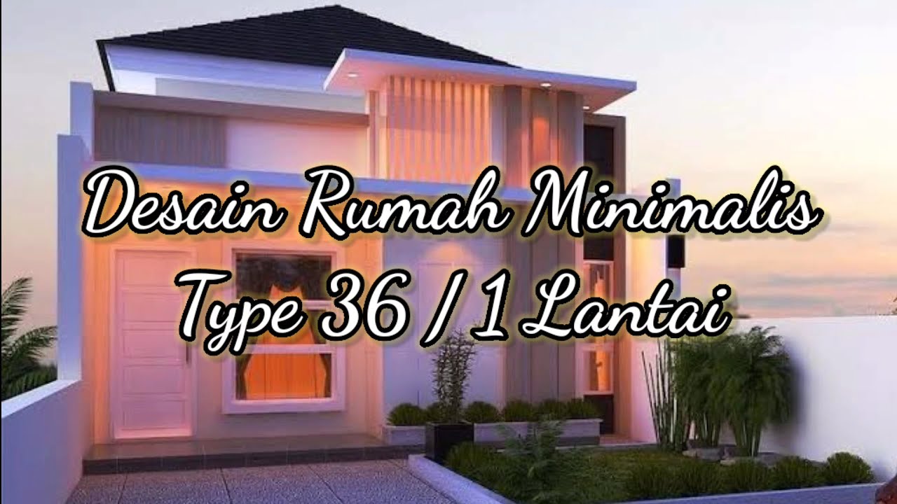 Model Rumah Minimalis Type 36 1 Lantai DIY Sweet Home YouTube