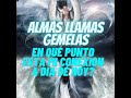 🔥EN QUE PUNTO EXACTO ESTÁ MI CONEXIÓN DE LLAMAS GEMELAS?💞QUE ME QUIERE DECIR?🙏Canalizacion🔮