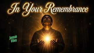 In Your Remembrance 🤍 | Heart Finds Peace with Allah  |Soul-Calming Nasheed | Quran Inspired 