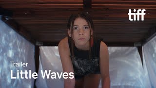 Watch Little Waves Trailer