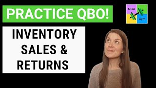 Let's Practice QBO - Inventory Sales & Returns