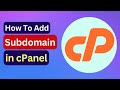 How to Add a Subdomain Using cPanel [Simple Tutorial]