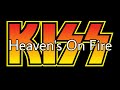 KISS Heaven S On Fire Lyric Video