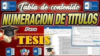 Tesis  Numeración de Títulos Multinivel y Crear Índice Automático |Tabla de Contenido| en Word 2016