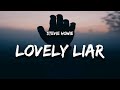 Stevie Howie - lovely liar (Lyrics)