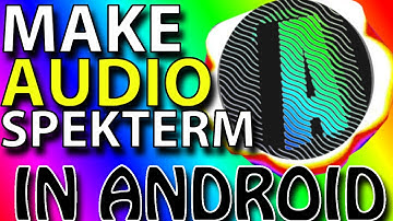 How To Make Audio Specterm In Android!-Tutorial