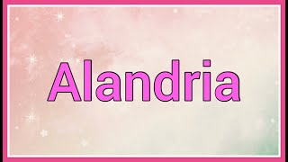 Alandria | Name Origin Meaning Variations