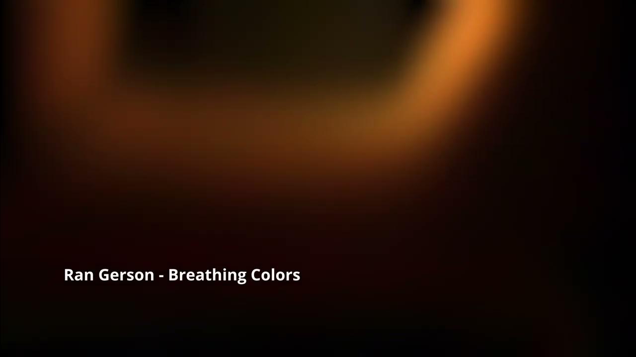 Ran Gerson - Breathing Colors Ran Gerson - Breathing Colors