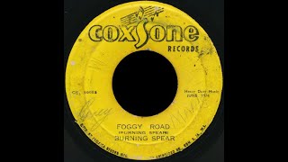 7''Burning Spear - Foggy Road 1974