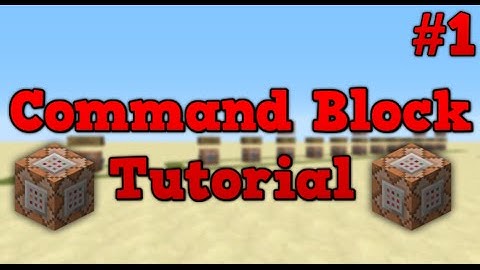 Minecraft Command Block Tutorial #1 - The very basics