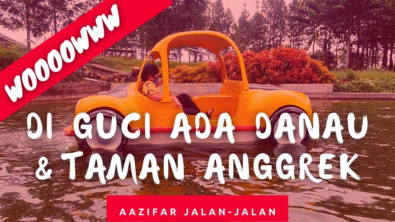 Wow Kereeeen !!! di Guci ada danau dan taman anggreknya | Aazifar Jalan-jalan