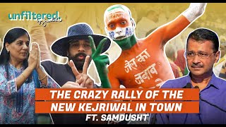 The Crazy Rally of the New Kejriwal in Town ft. Samdusht | Unfiltered by Samdish