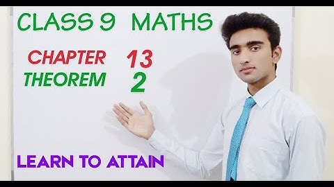 Theorem 13.2 | Chapter 13 | Class 9th Maths | Learn To Attain
