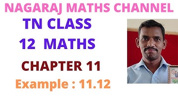 Example:11.12||TN CLASS 12 MATHS CHAPTER 11
