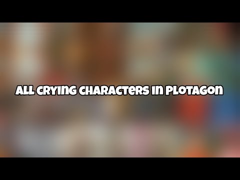All crying characters in Plotagon