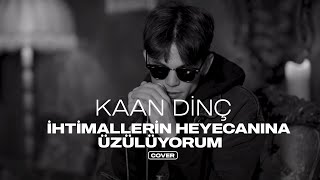 Kaan Dinç - İhtimallerin Heyecanına Üzülüyorum (Akustik Cover)